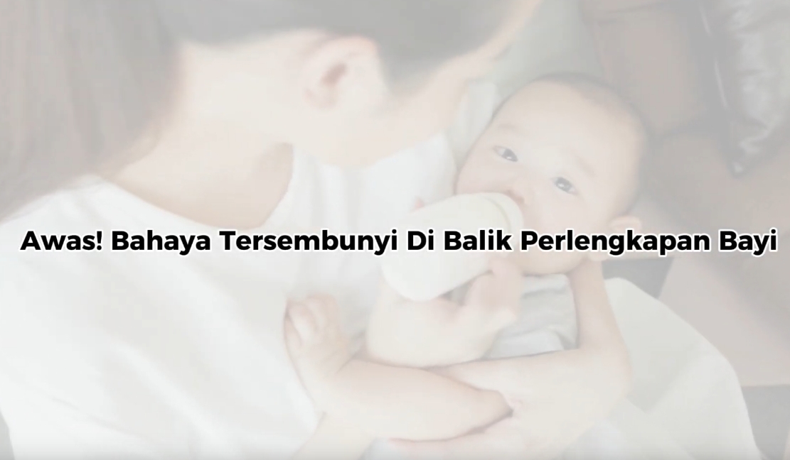 Bahaya Tersembunyi Di Balik Perlengkapan Bayi